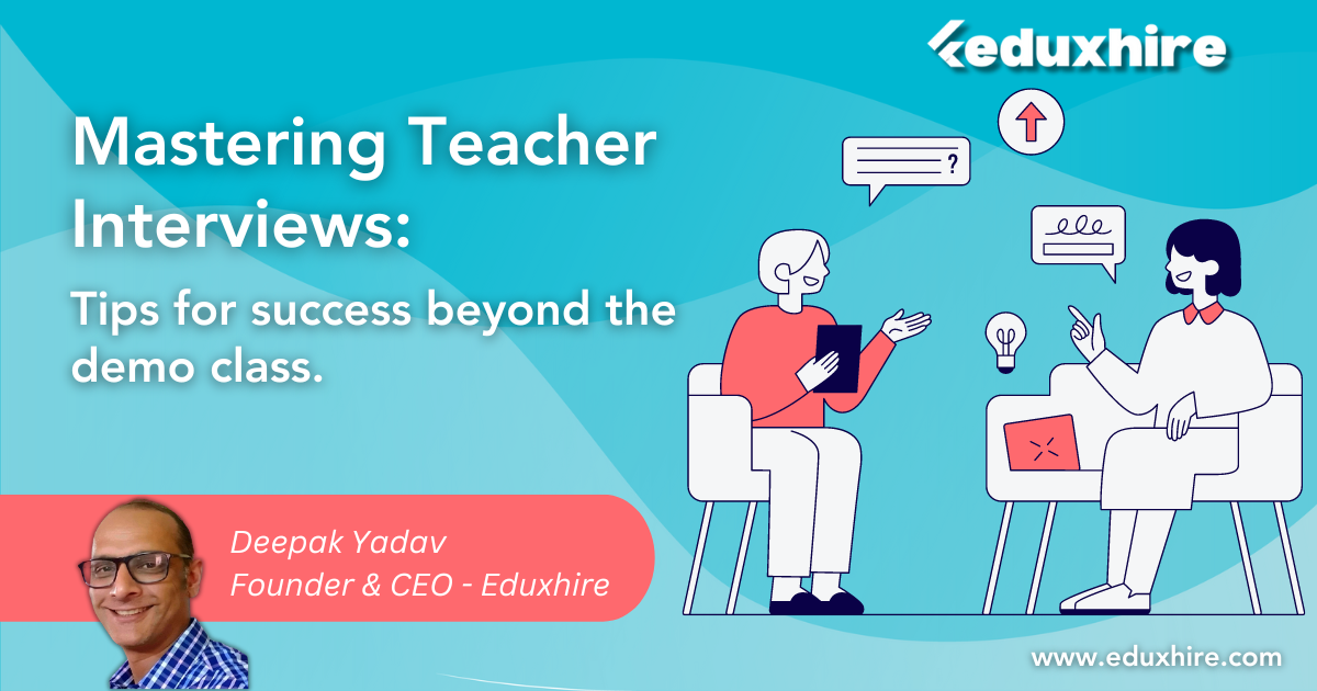 Mastering Teacher Interviews: Tips for Success Beyond the Demo Class